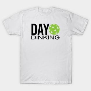 Funny Pickleball Pun Day Dinking T-Shirt